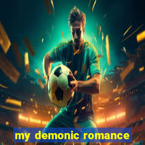 my demonic romance